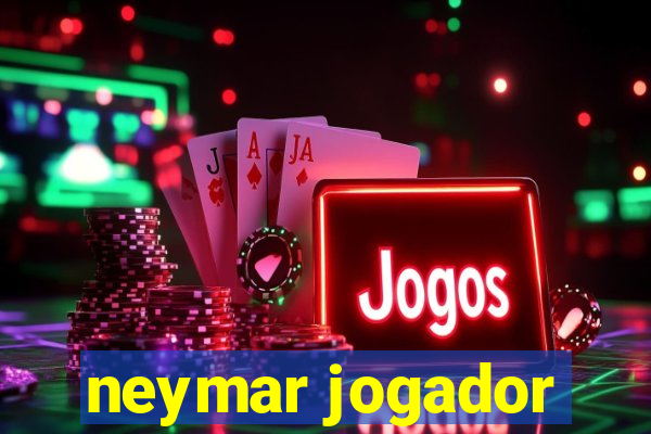 neymar jogador