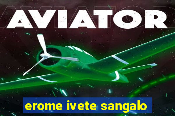 erome ivete sangalo