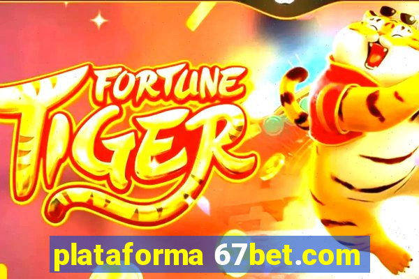 plataforma 67bet.com