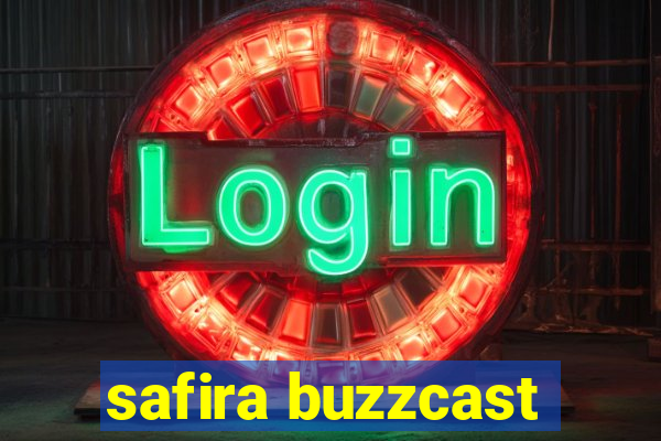 safira buzzcast