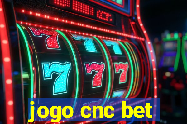 jogo cnc bet