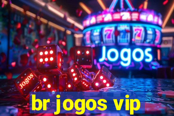 br jogos vip