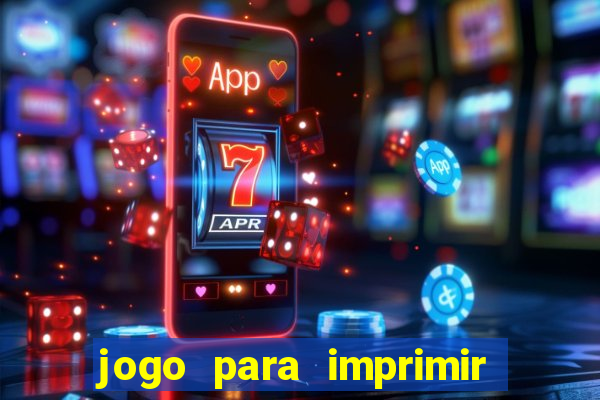 jogo para imprimir e montar