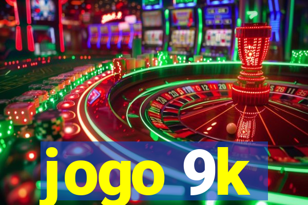 jogo 9k