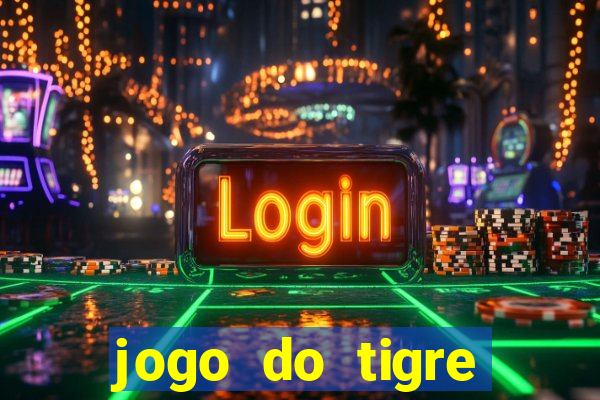 jogo do tigre plataforma nova