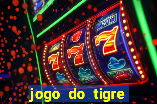 jogo do tigre plataforma nova