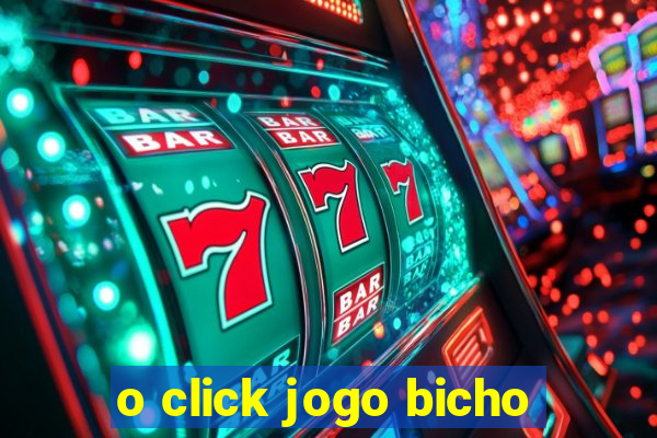 o click jogo bicho