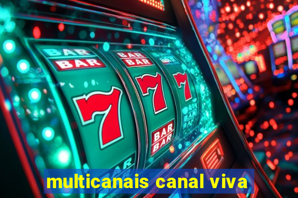 multicanais canal viva