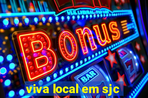 viva local em sjc