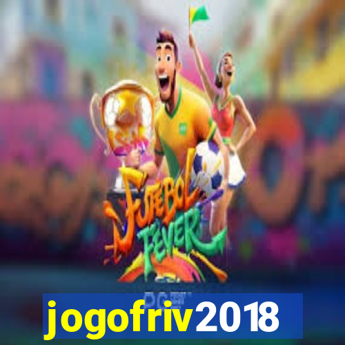 jogofriv2018