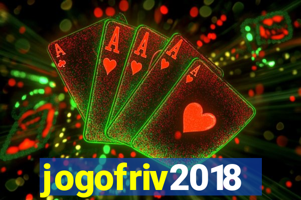 jogofriv2018