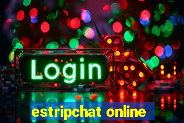 estripchat online