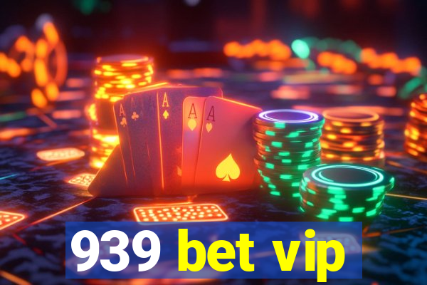 939 bet vip