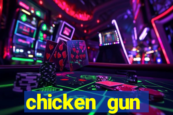 chicken gun dinheiro infinito