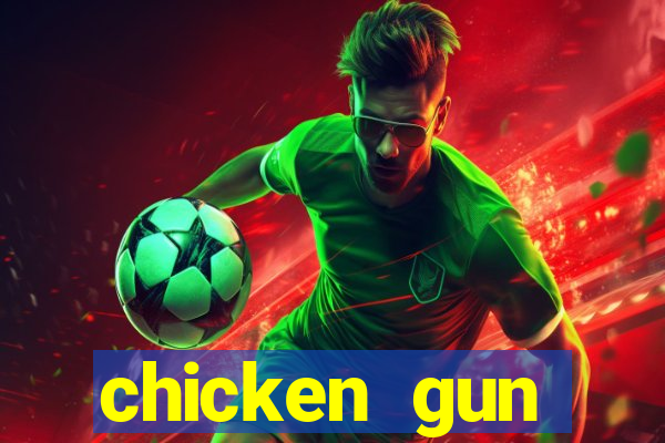 chicken gun dinheiro infinito