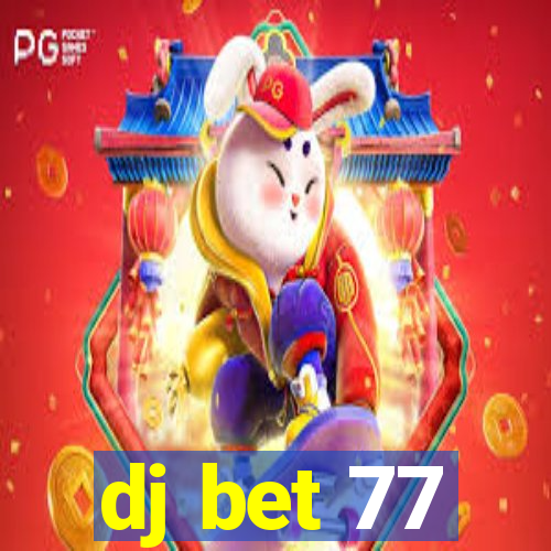 dj bet 77