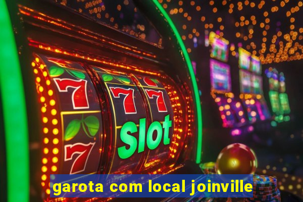 garota com local joinville