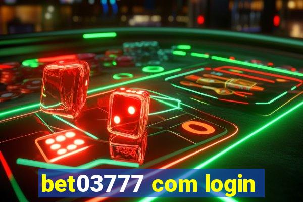 bet03777 com login