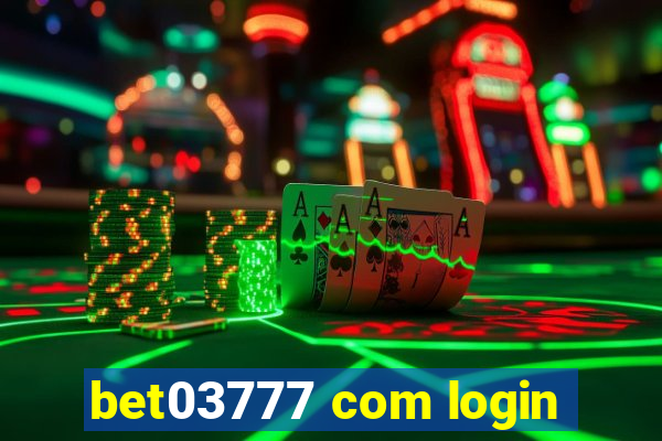 bet03777 com login