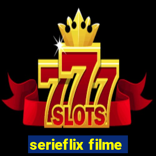 serieflix filme