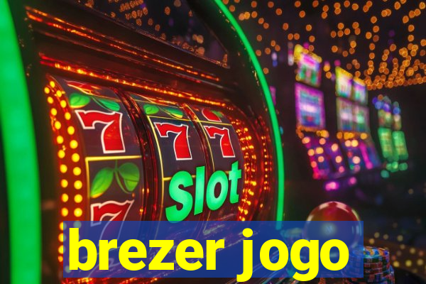 brezer jogo