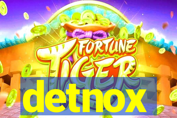 detnox