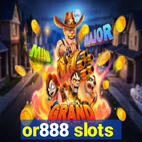 or888 slots