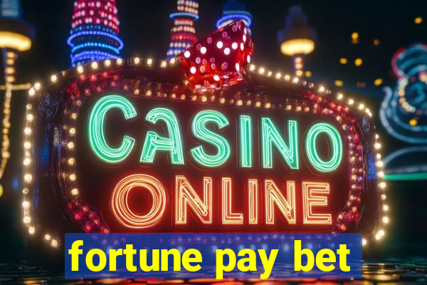 fortune pay bet