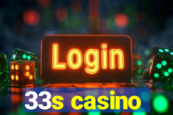 33s casino