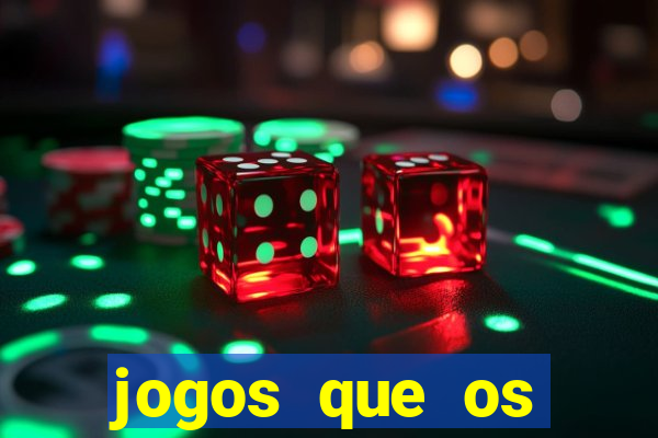 jogos que os famosos jogam para ganhar dinheiro