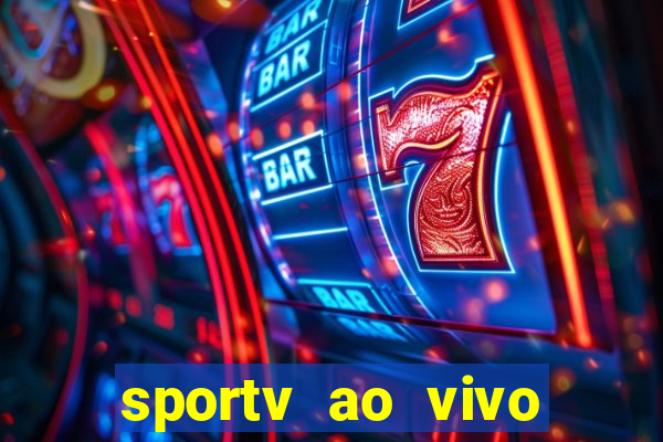 sportv ao vivo online multi