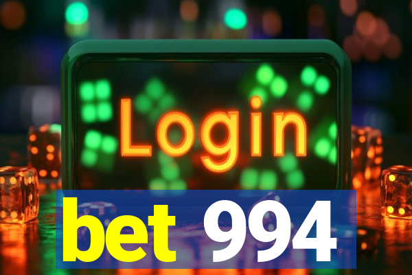 bet 994