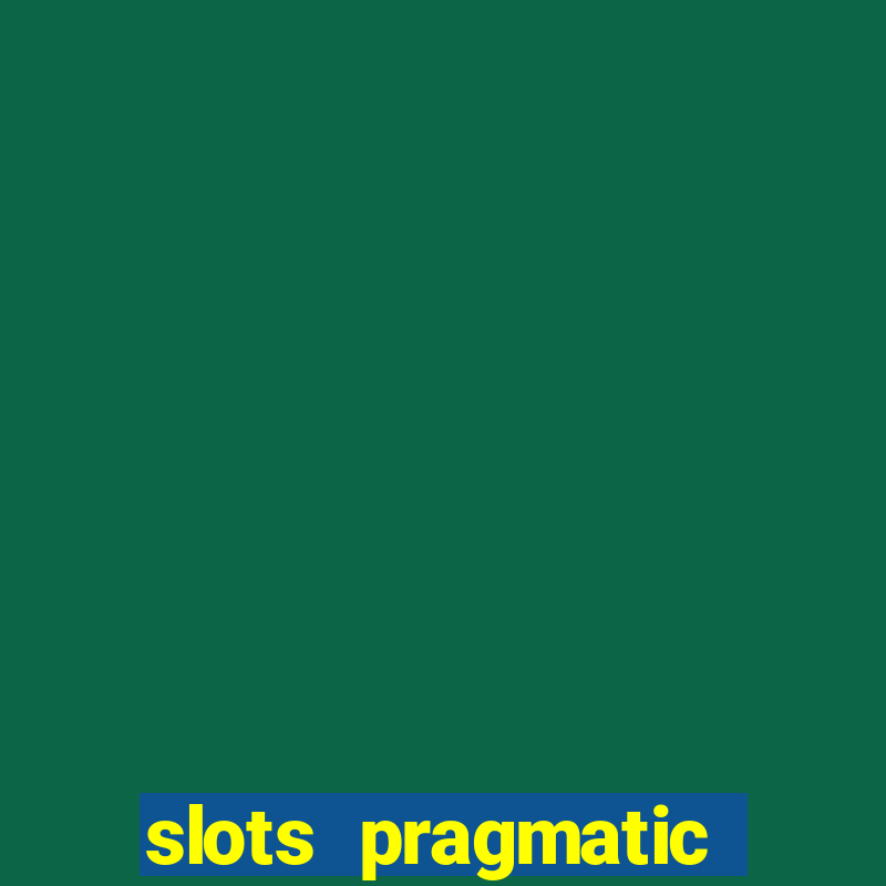 slots pragmatic play porcentagem