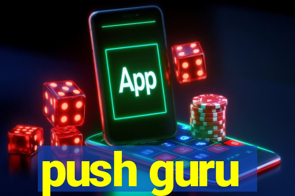 push guru