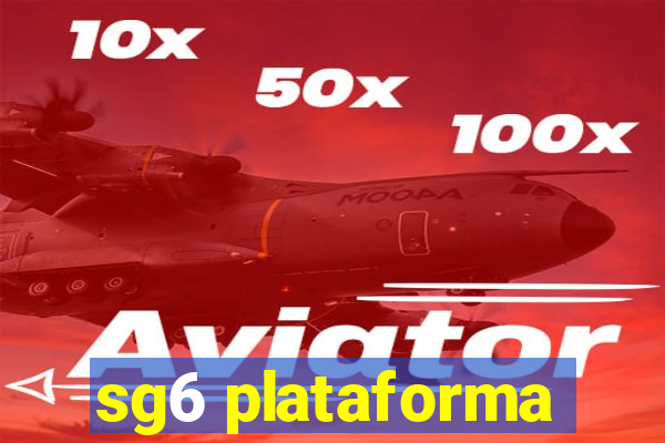 sg6 plataforma