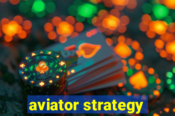 aviator strategy