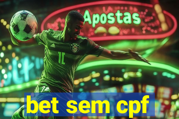 bet sem cpf