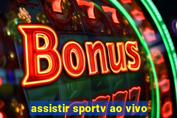 assistir sportv ao vivo