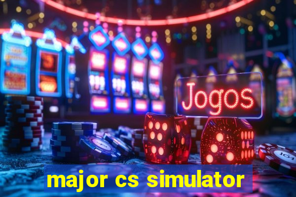 major cs simulator