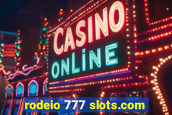 rodeio 777 slots.com