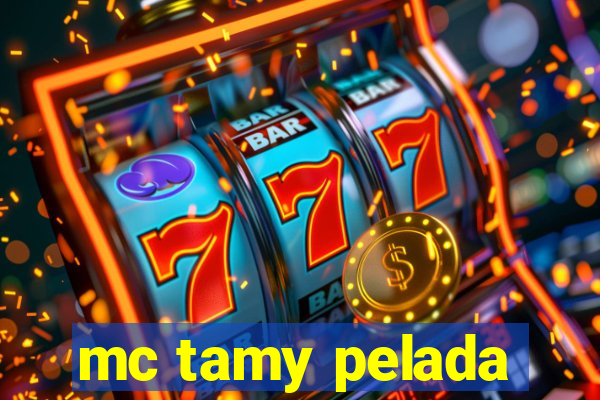 mc tamy pelada