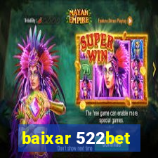 baixar 522bet