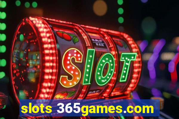 slots 365games.com