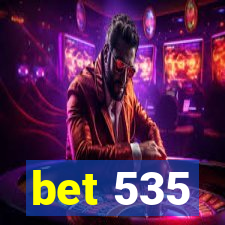 bet 535