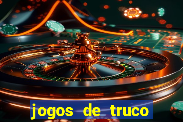 jogos de truco valendo dinheiro