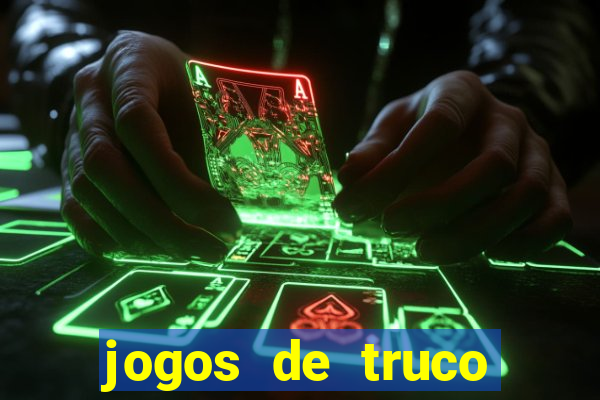 jogos de truco valendo dinheiro