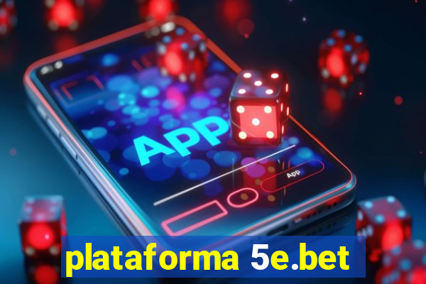 plataforma 5e.bet