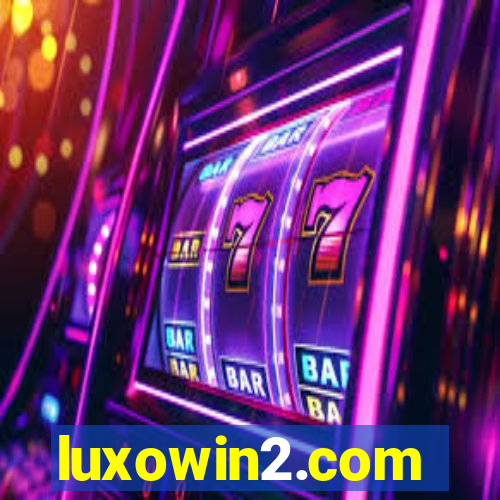 luxowin2.com