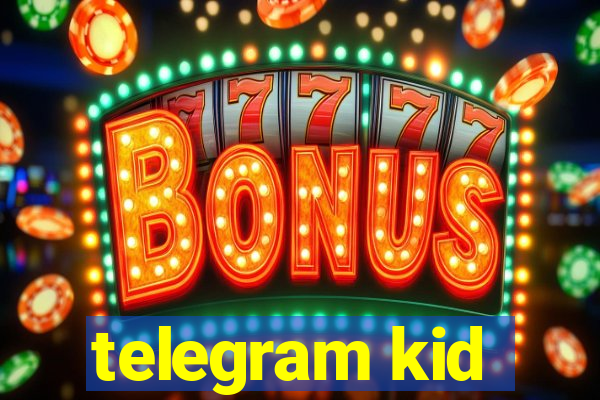 telegram kid