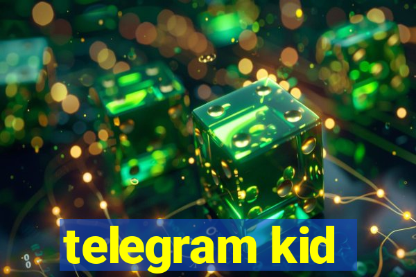 telegram kid